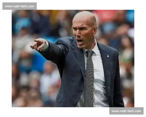 齐达内眼中的好教练:倾听是课,热情是根