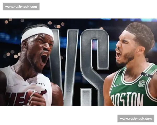 热火与凯尔特人八年对决:荣耀与挑战交织的东西部经典之战 热火与凯尔特人八年对决:荣耀与挑战交织的东西部经典之战